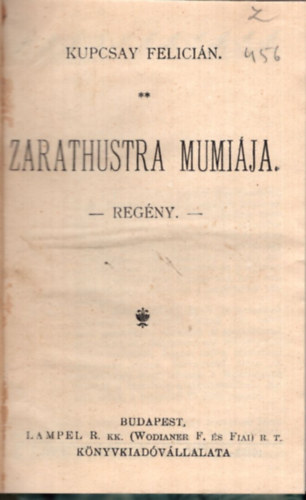 Kupcsay Felicin - Zarathustra mumija ( Magyar Knyvtr Sorozat )