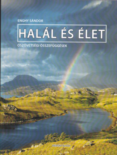 Enghy Sándor - Halál és élet - Ószövetségi összefüggések