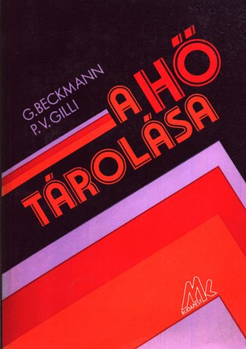 Beckmann G.-Gilli P.V. - A hő tárolása