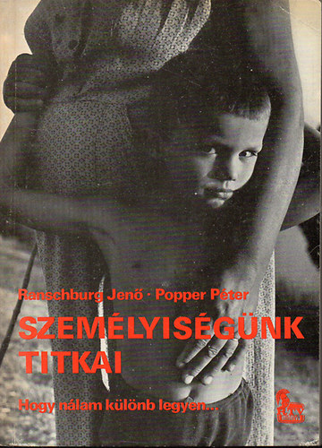Dr. Ranschburg Jen - Szemlyisgnk titkai