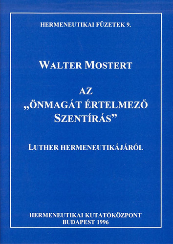 Walter Mostert - Az "nmagt rtelmez Szentrs"