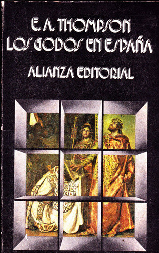 E.A. Thompson - Los godos en Espana