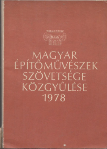 Dr. Bhnyey Jnos - Magyar ptmvszek Szvetsgnek kzgylse 1978