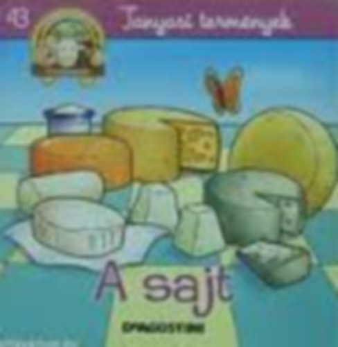 Tanyasi term�nyek - A sajt