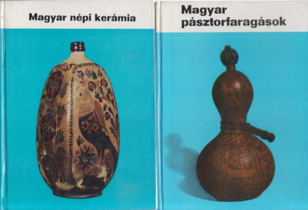 Manga J�nos Domanovszky Gy�rgy - 2 db. Magyar n�pm�v�szet (Magyar n�pi ker�mia + Magyar p�sztorfarag�sok)