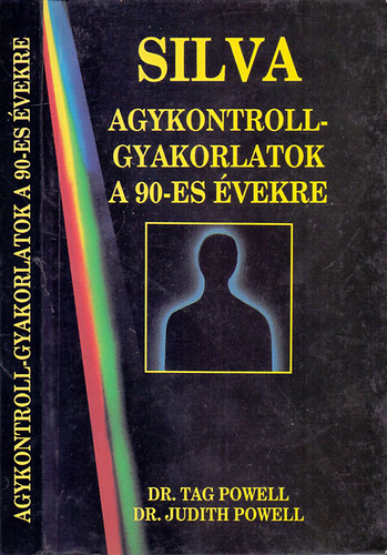 Dr. Dr. Judith Powell Tag Powell - Silva Agykontroll-gyakorlatok a 90-es vekre