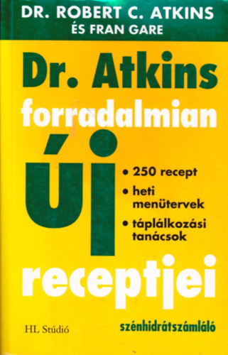 Robert C. Dr. Atkins - Dr. Atkins forradalmian �j receptjei