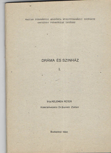 Kelemen Pter - Drma s sznhz I-II.