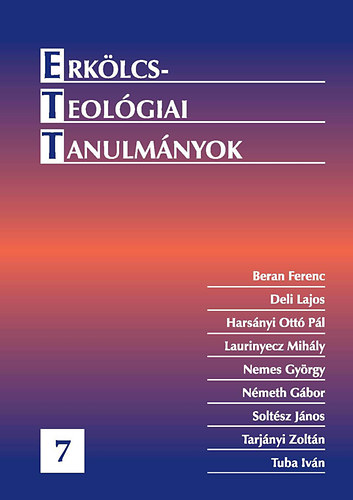 Erkölcsteológiai Tanulmányok 7.