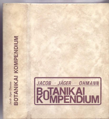 Szerz:  F. Jacob - E. I. Jger - E. Ohmann - Botanikai kompendium (194 brval)