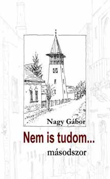 Dr. Nagy Gbor - Nem is tudom... msodszor