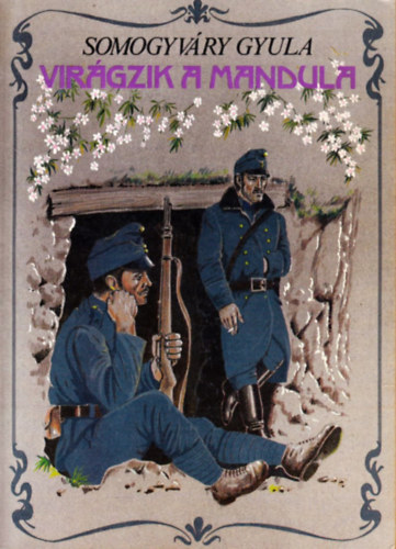 Somogyvry Gyula - Virgzik a mandula...