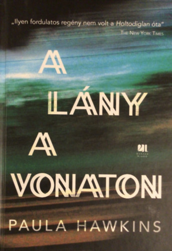 Paula Hawkins - A lny a vonaton