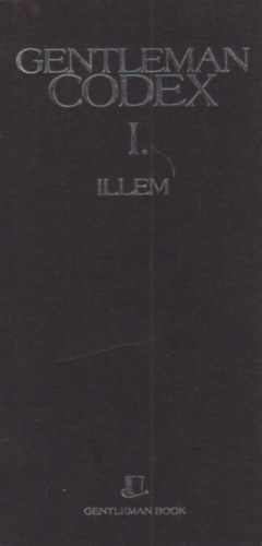 Dr. Schiffer Mikl�s - Gentleman Codex I. - Illem