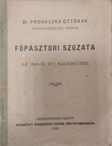 Dr. Prohszka Ottokr - Fpsztori szzata - Az 1910-ik vi Nagybjtre