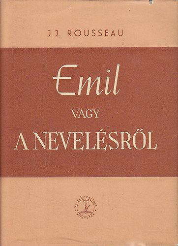 J. J. Rousseau - Emil vagy a nevel�sr�l