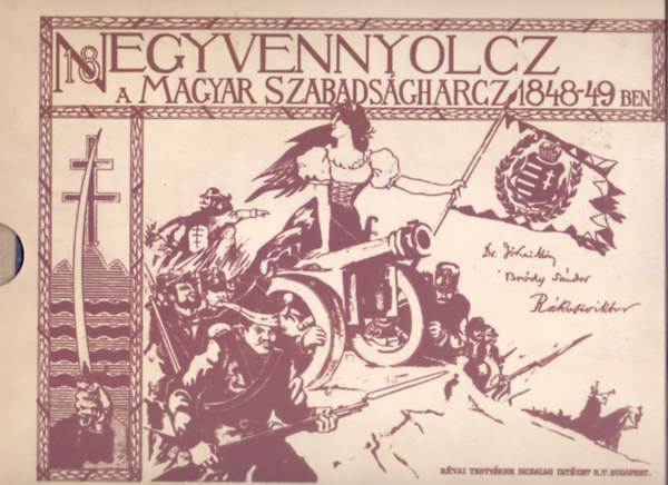 Szerkesztették: Jókai Mór / Bródy Sándor / Rákosi Viktor - Ezernyolczszáznegyvennyolcz - Az 1848/49-iki magyar szabadságharcz története képekben (Tokban, kisérőfüzettel, számozott /59. szám/)