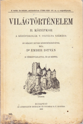 Dr. Ember Istv�n - Vil�gt�rt�nelem II.- K�z�pkor - A k�z�piskol�k V. oszt�lya sz�m�ra