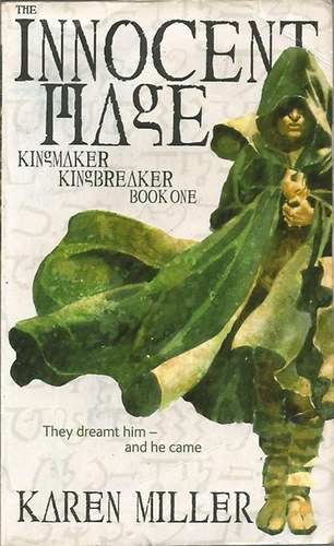 Karen Miller - The Innocent Mage (Kingmaker, Kingbreaker 1.)