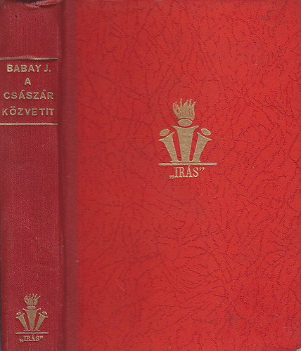 Babay József - A császár közvetit