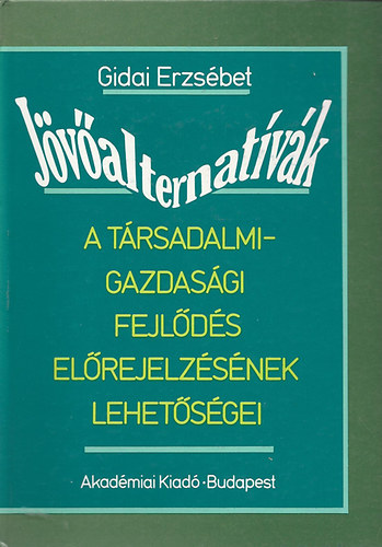 Gidai Erzs�bet - J�v�alternat�v�k