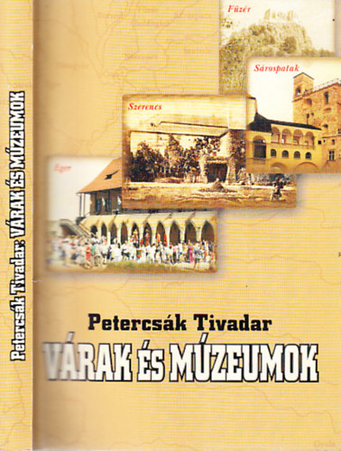 Petercsk Tivadar - Vrak s mzeumok (Studia Agriensia 29.)- magyar-angol nyelv
