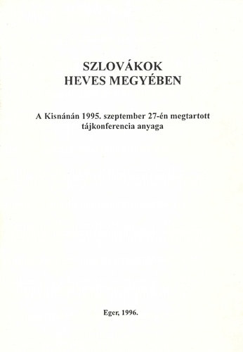 Cs. Schwalm Edit  (szerk.) - Szlovkok Heves megyben