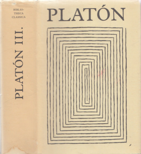 Platón - Platón összes művei III. - Bibliotheca Classica