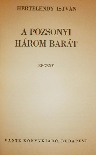 Hertelendy István - A pozsonyi három barát