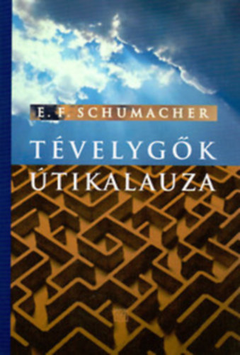 E.F. Schumacher - Tvelygk tikalauza