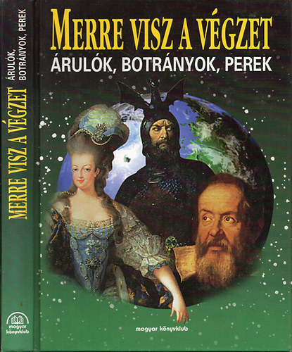 Hans-Christian Huf - Merre  visz a v�gzet - �rul�k, botr�nyok, perek