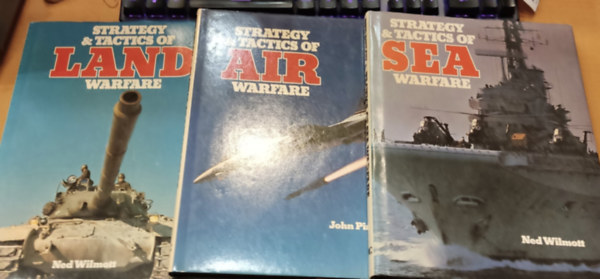 Ned Wilmott, John Pimlott - 3 db Strategy & Tactics of: Air Warfare + Land Warfare + Sea Warfare