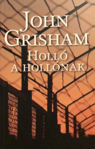 John Grisham - Holl a hollnak