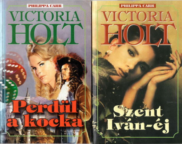Victoria Holt - 2 db Victoria Holt reg�ny ( egy�tt ) 1. Szent Iv�n-�j, 2. Perd�l a kocka