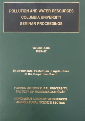 Pollution and Water Resources Volume XXIX. (A légszennyezés és a vízkészletek - angol nyelvű)