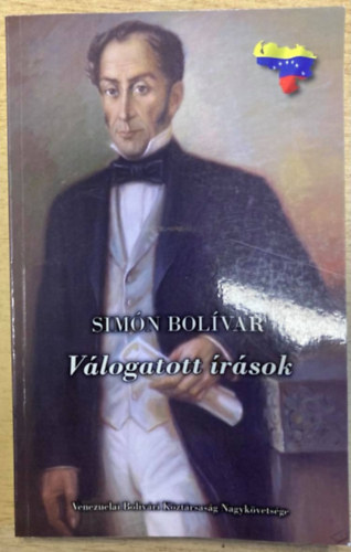 Sim�n Bol�var - V�logatott �r�sok