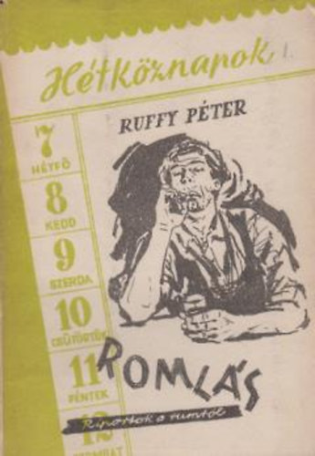 Ruffy P�ter - Roml�s -Riportok a rumr�l-