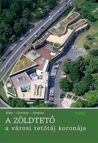 Hidy István; Gerzson László; Prekuta János - A zöldtető