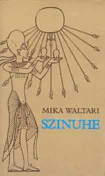 Mika Waltari - Szinuhe