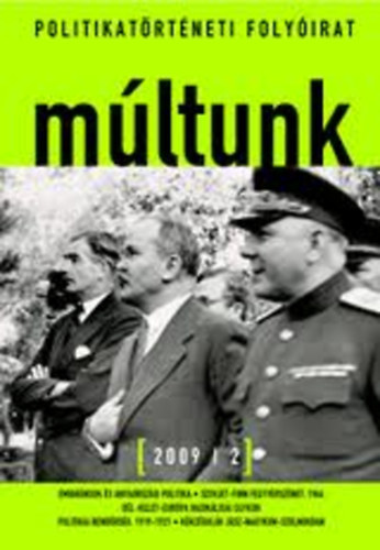 Egry Gbor  (fszerk.) - Mltunk - Politikatrtneti folyirat 2009/2