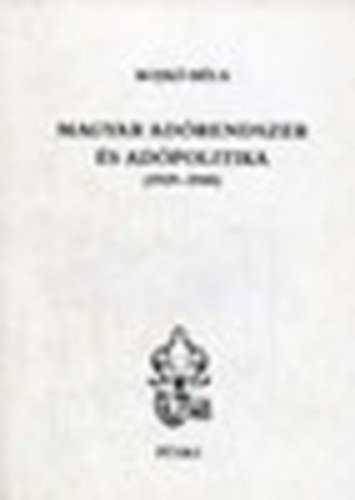 Bojk Bla - Magyar adrendszer s adpolitika (1919-1945)