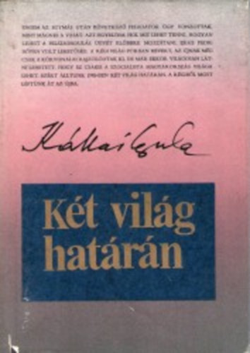 K�llai Gyula - K�t vil�g hat�r�n