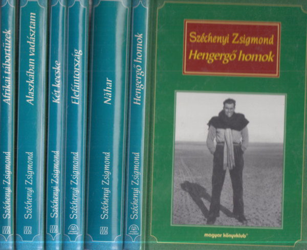Széchenyi Zsigmond - 6 db.: Afrikai tábortüzek + Alaszkában vadásztam + Két kecske + Elefántország + Nahar + Hengergő homok