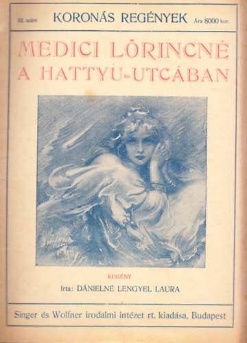 Medici L�rincn� a Hattyu-utc�ban (Koron�s reg�nyek)