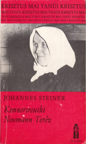Johannes Steiner - Konnersreuthi Neumann Ter�z