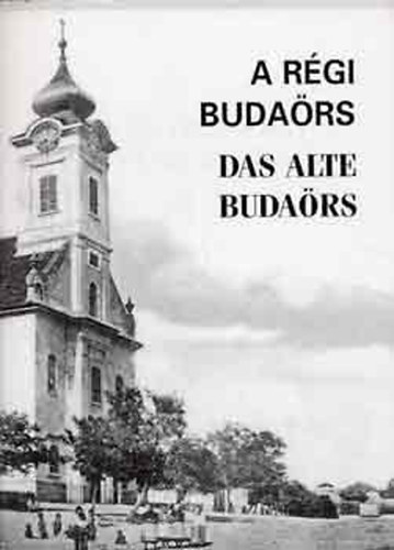 Steinhauser Kl�ra - A r�gi Buda�rs - Das alte Buda�rs