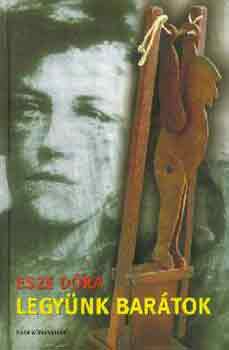 Esze Dóra - Legyünk barátok