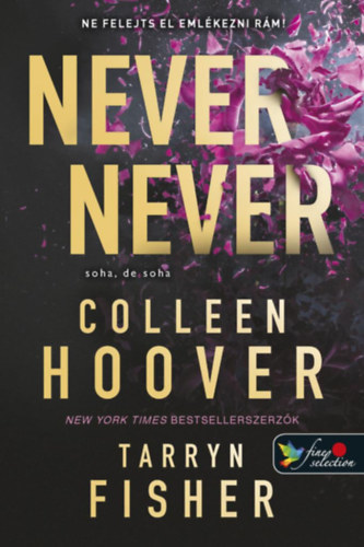Tarryn Fisher Colleen Hoover - Never Never - Soha, de soha 1-2-3.