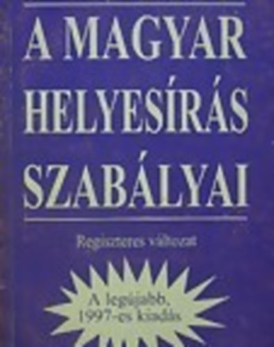A magyar helyesrs szablyai  (Regiszteres vltozat)
