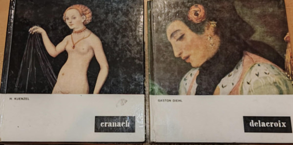 Gaston Diehl H.  Kuenzel (Helga) - 2 db festszet, nmet: Lucas Cranach der ltere + Delacroix